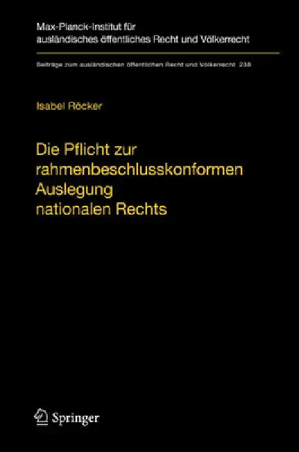 Cover of Die Pflicht Zur Rahmenbeschlusskonformen Auslegung Nationalen Rechts