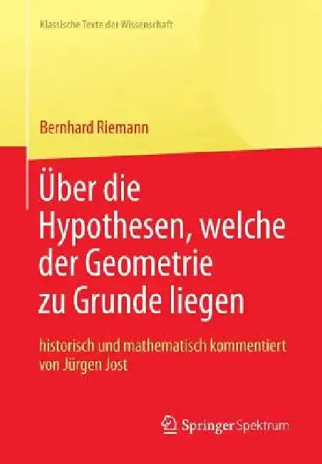 Cover of Bernhard Riemann "Über Die Hypothesen, Welche Der Geometrie Zu Grunde Liegen"