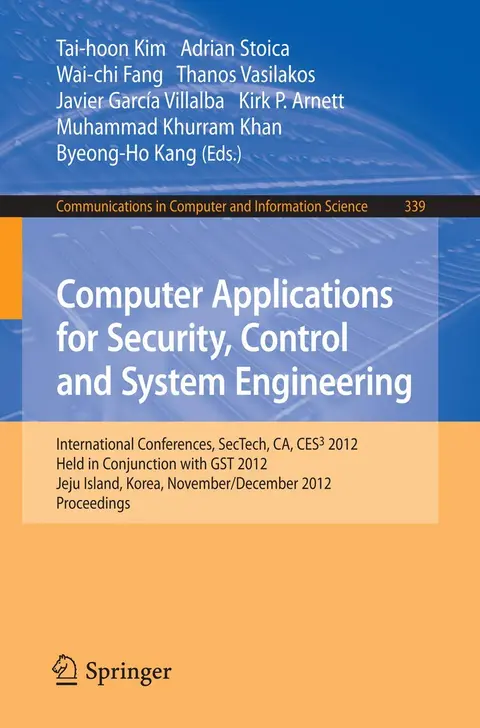 Cover of Computer Applications for Security, Control and System Engineering