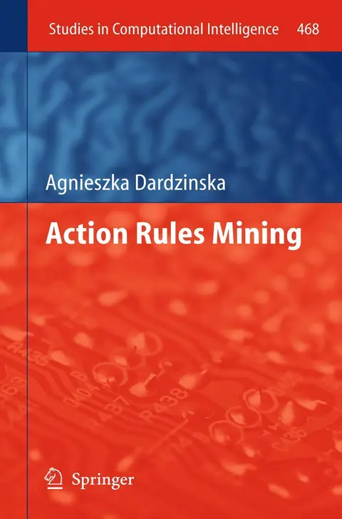 Cover of Action Rules Mining