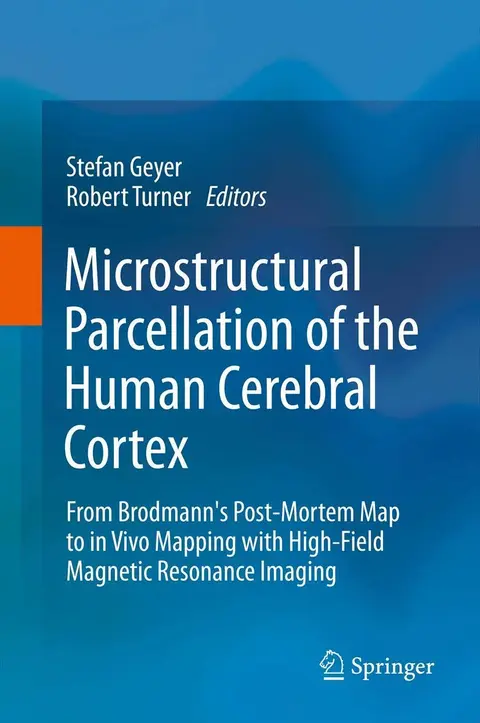 Cover of Microstructural Parcellation of the Human Cerebral Cortex
