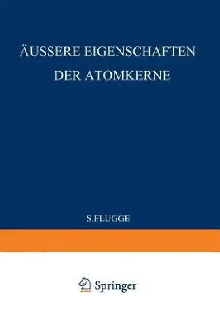 Cover of External Properties of Atomic Nuclei / Äussere Eigenschaften Der Atomkerne