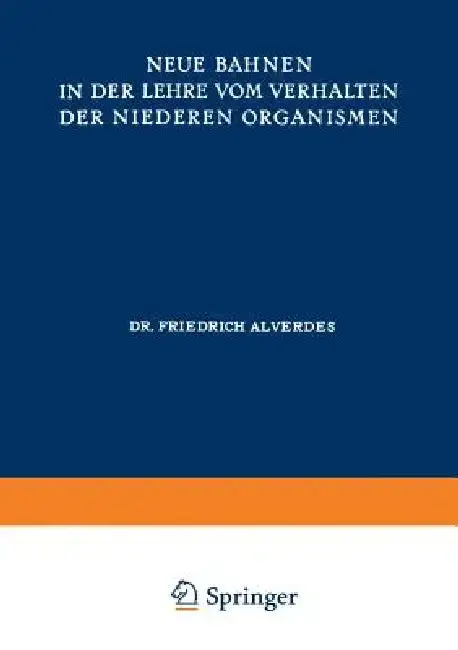 Cover of Neue Bahnen in Der Lehre Vom Verhalten Der Niederen Organismen