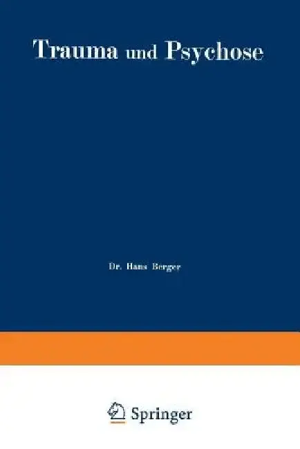 Cover of Trauma Und Psychose Mit Besonderer Berücksichtigung Der Unfallbegutachtung