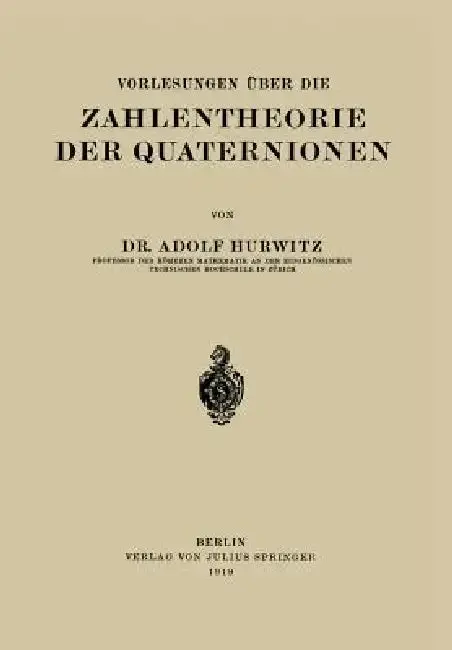 Cover of Vorlesungen Über Die Zahlentheorie Der Quaternionen