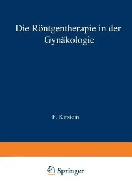 Cover of Die Röntgentherapie in Der Gynäkologie