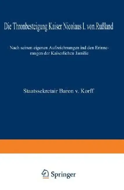 Cover of Die Thronbesteigung Kaiser Nicolaus I. Von Rußland Im Jahre 1825