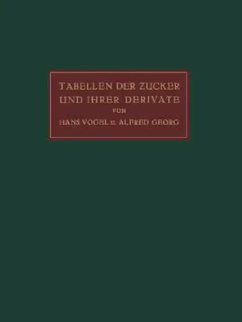 Cover of Tabellen Der Zucker Und Ihrer Derivate