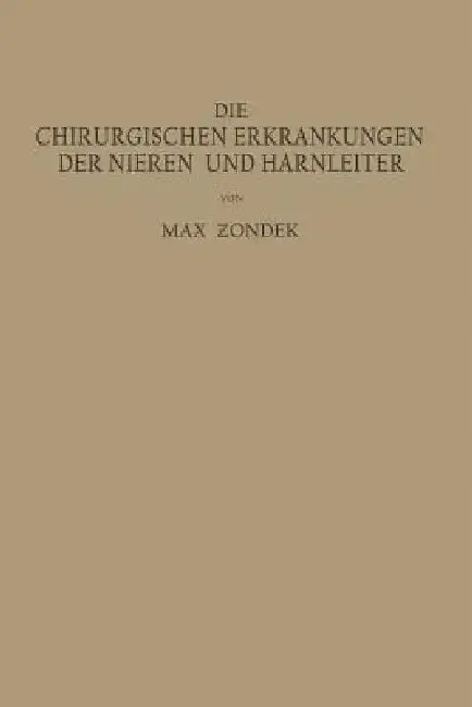 Cover of Die Chirurgischen Erkrankungen Der Nieren Und Harnleiter