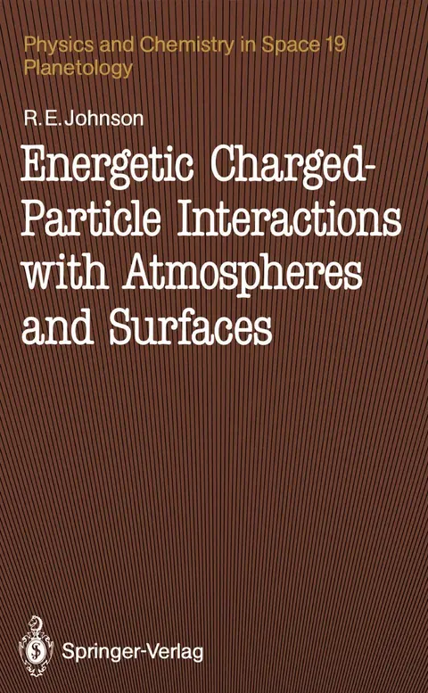 Cover of Energetic Charged-Particle Interactions with Atmospheres and Surfaces