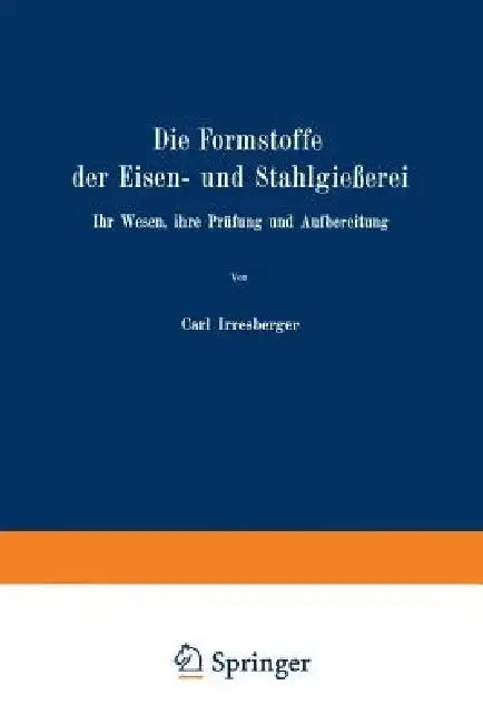 Cover of Die Formstoffe Der Eisen- Und Stahlgießerei