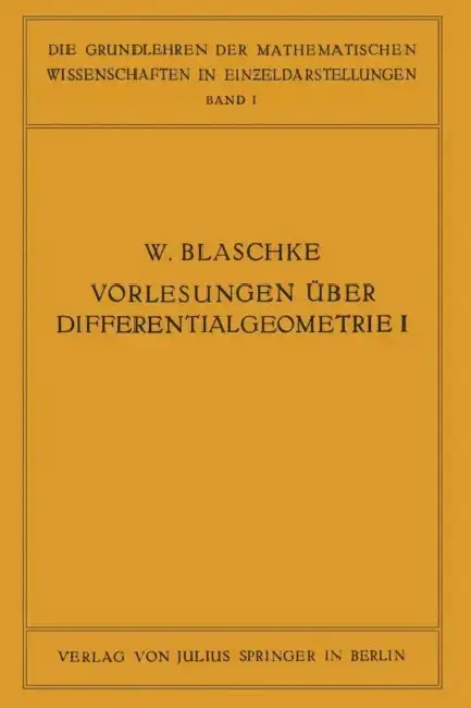 Cover of Vorlesungen Über Differentialgeometrie Und Geometrische Grundlagen Von Einsteins Relativitätstheorie I
