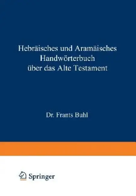 Cover of Hebräisches Und Aramäisches Handwörterbuch Über Das Alte Testament