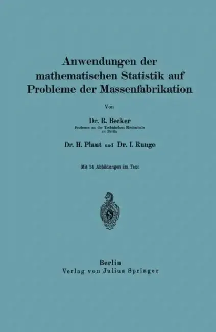 Cover of Anwendungen Der Mathematischen Statistik Auf Probleme Der Massenfabrikation