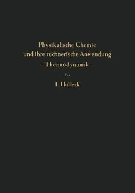 Cover of Physikalische Chemie Und Ihre Rechnerische Anwendung -- Thermodynamik --
