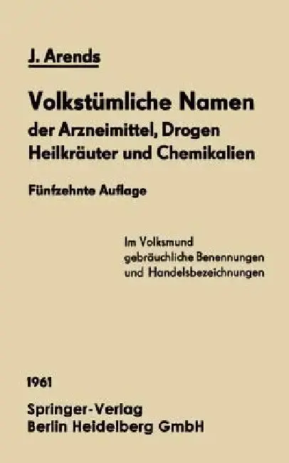 Cover of Volkstümliche Namen Der Arzneimittel, Drogen Heilkräuter Und Chemikalien