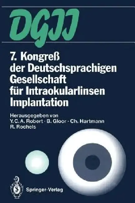 Cover of 7. Kongreß Der Deutschsprachigen Gesellschaft Für Intraokularlinsen Implantation
