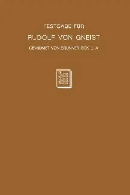 Cover of Festgabe Für Rudolf Von Gneist Zum Doktorjubiläum Am XX. November MDCCCLXXXVIII