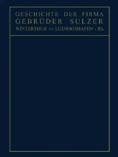 Cover of Geschichte Der Firma Gebrüder Sulzer