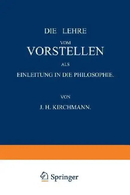 Cover of Die Lehre Vom Vorstellen ALS Einleitung in Die Philosophie