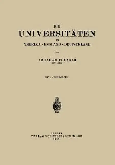 Cover of Die Universitäten in Amerika - England - Deutschland
