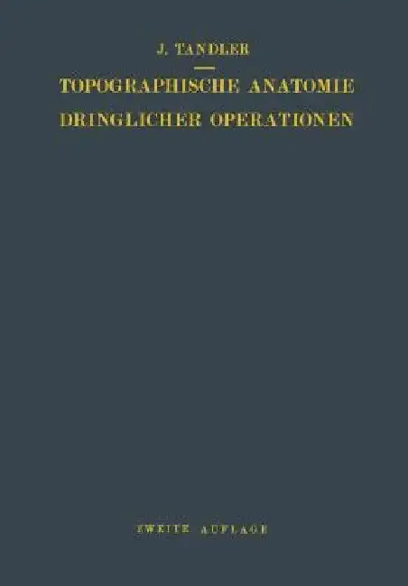 Cover of Topographische Anatomie Dringlicher Operationen