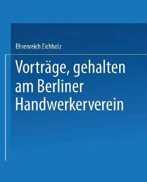 Cover of Vorträge, Gehalten Im Berliner Handwerkerverein
