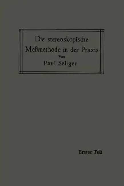 Cover of Die Stereoskopische Meßmethode in Der PRAXIS