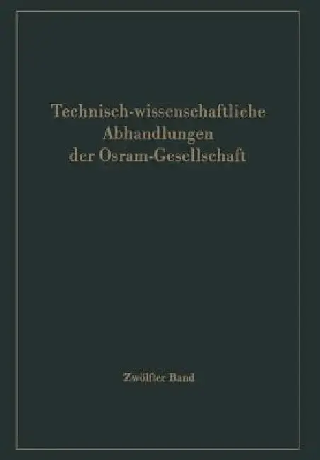 Cover of Technisch-Wissenschaftliche Abhandlungen Der Osram-Gesellschaft