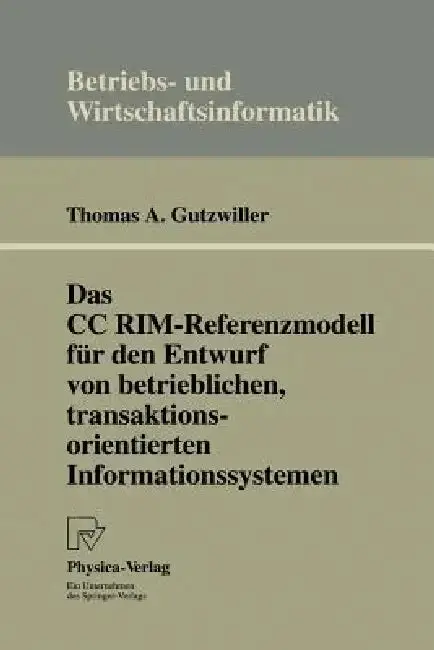 Cover of Das CC Rim-Referenzmodell Für Den Entwurf Von Betrieblichen, Transaktionsorientierten Informationssystemen