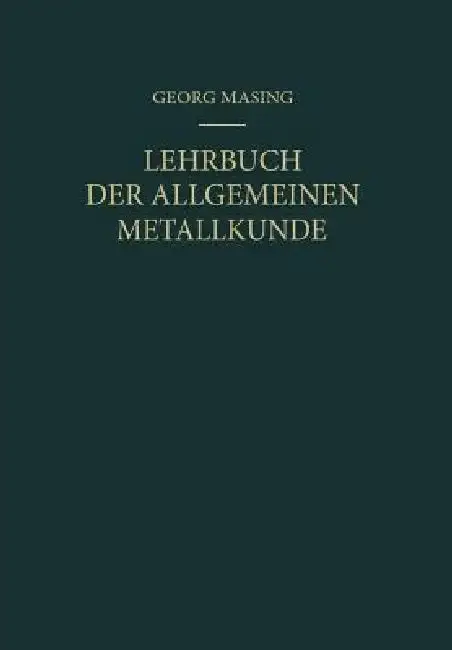 Cover of Lehrbuch Der Allgemeinen Metallkunde