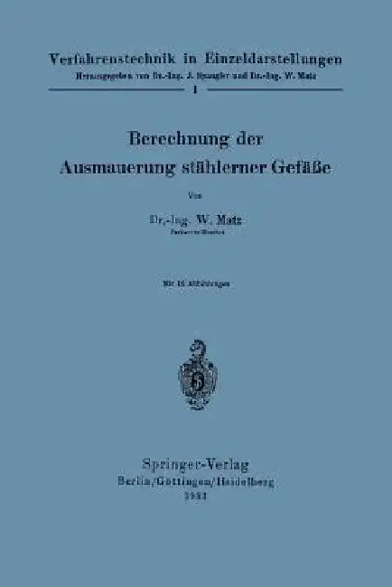 Cover of Berechnung Der Ausmauerung Stählerner Gefäße