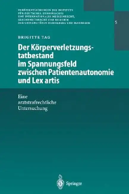Cover of Der Körperverletzungstatbestand Im Spannungsfeld Zwischen Patientenautonomie Und Lex Artis