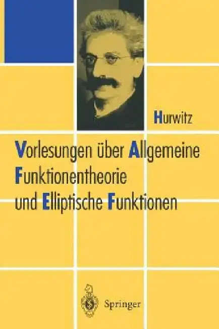 Cover of Vorlesungen Über Allgemeine Funktionen-Theorie Und Elliptische Funktionen