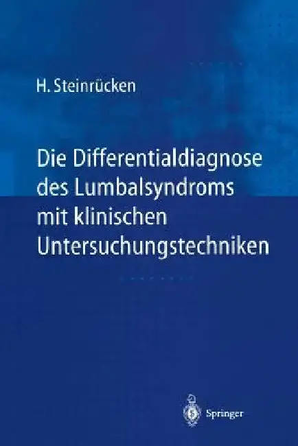 Cover of Die Differentialdiagnose Des Lumbalsyndroms Mit Klinischen Untersuchungstechniken