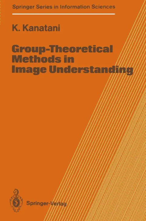 Cover of Group-Theoretical Methods in Image Understanding