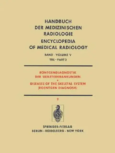 Cover of Röntgendiagnostik Der Skeleterkrankungen Teil 2 / Diseases of the Skeletal System (Roentgen Diagnosis) Part 2