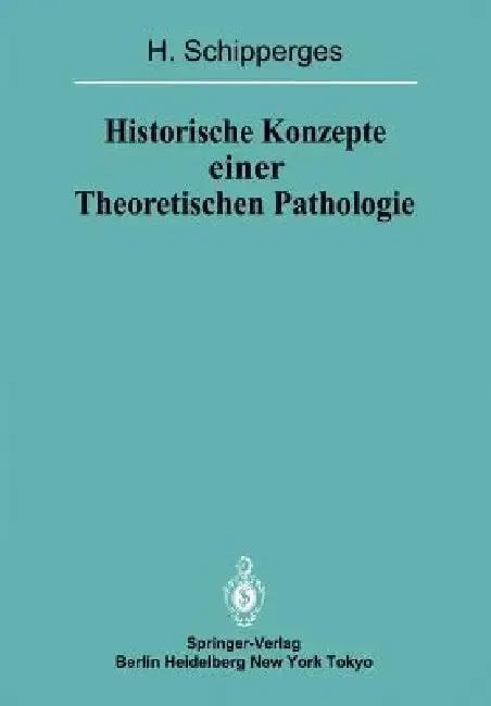 Cover of Historische Konzepte Einer Theoretischen Pathologie