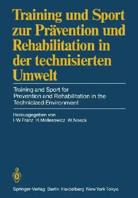Cover of Training Und Sport Zur Prävention Und Rehabilitation in Der Technisierten Umwelt / Training and Sport for Prevention and Rehabilitation in the Technic