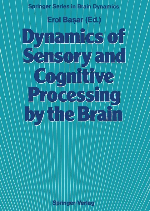 Cover of Dynamics of Sensory and Cognitive Processing by the Brain