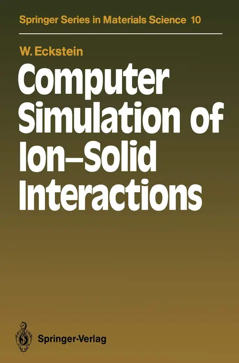 Cover of Computer Simulation of Ion-Solid Interactions