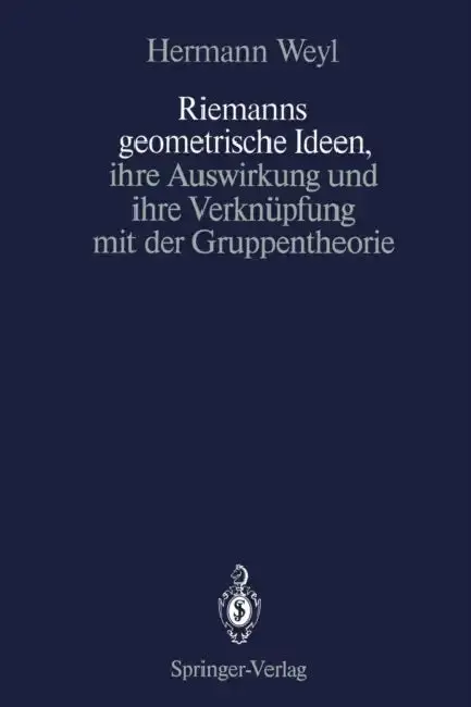 Cover of Riemanns Geometrische Ideen, Ihre Auswirkung Und Ihre Verknüpfung Mit Der Gruppentheorie