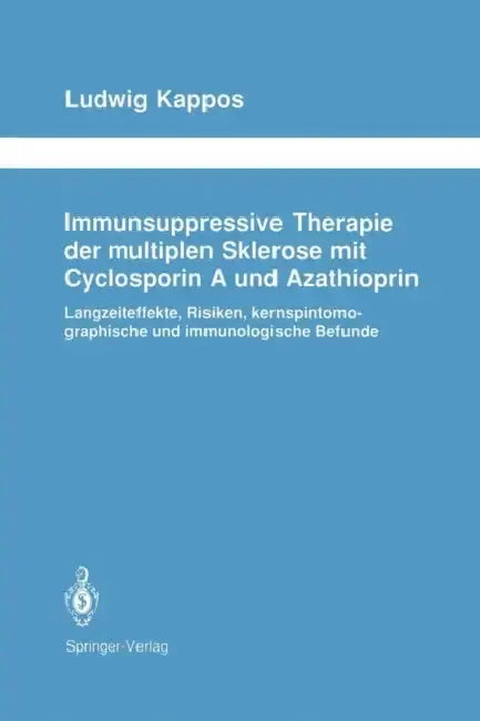 Cover of Immunsuppressive Therapie Der Multiplen Sklerose Mit Cyclosporin a Und Azathioprin