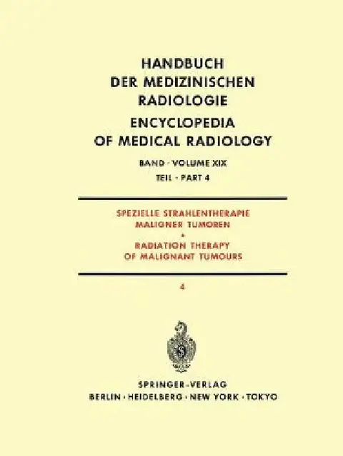 Cover of Spezielle Strahlentherapie Maligner Tumoren Teil 4 / Radiation Therapy of Malignant Tumours Part 4