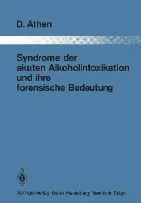 Cover of Syndrome Der Akuten Alkoholintoxikation Und Ihre Forensische Bedeutung