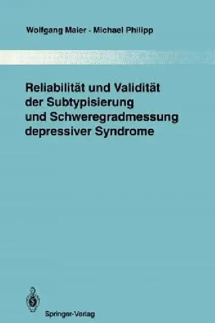 Cover of Reliabilität Und Validität Der Subtypisierung Und Schweregradmessung Depressiver Syndrome