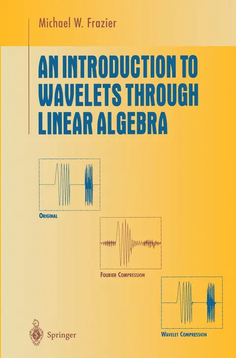 Cover of An Introduction to Wavelets Through Linear Algebra