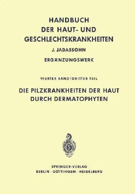 Cover of Die Pilzkrankheiten Der Haut Durch Dermatophyten