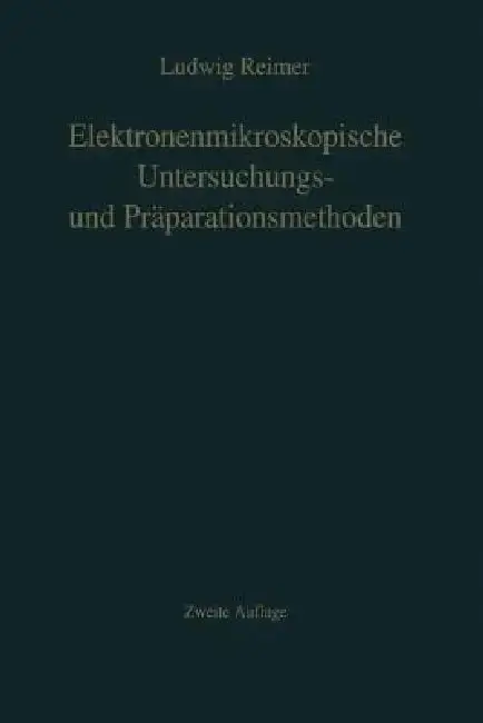 Cover of Elektronenmikroskopische Untersuchungs- Und Präparationsmethoden
