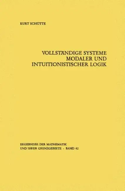 Cover of Vollständige Systeme Modaler Und Intuitionistischer Logik